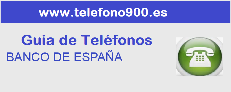 Telefono de  BANCO DE ESPAÑA
